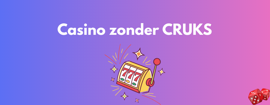 De Voordelen van Online Casino's Zonder CRUKS
