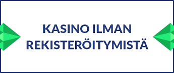Suomikasino Ilman Rekisteröitymistä Helppo ja Nopeampi Pelikokemus
