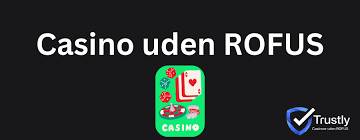 Bedste Casino Uden Om ROFUS - Din Guide til Optimal Spiloplevelse